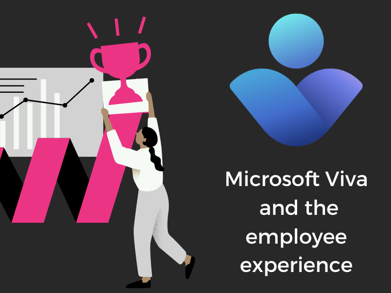 Microsoft Viva and the employee experience